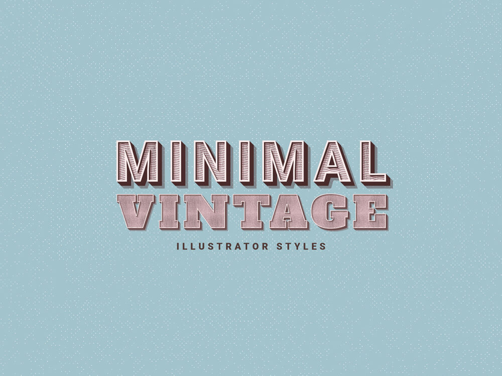 Minimal Vintage Illustrator Styles